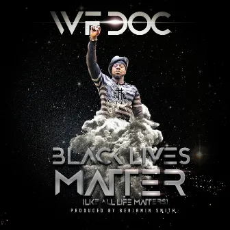 Black Lives Matter (Like All Life Matters) by WF Doc