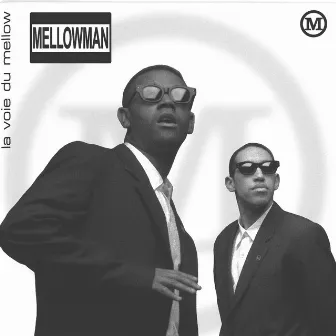 La voie du Mellow by Mellowman