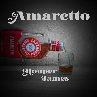 Amaretto by Hooper James