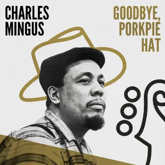 Goodbye, Porkpie Hat by Charles Mingus