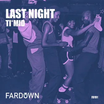 Last Night by TI*MID