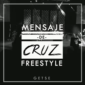 Mensaje De Cruz (Freestyle) by Getse