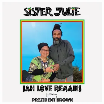 Jah Love Remains by Sister Julie