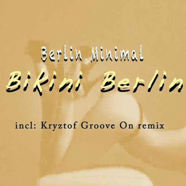 Bikini Berlin (Remixes)