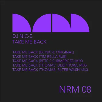 Take Me Back by DJ Nic-E