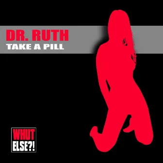 Take a Pill by Dr. Ruth