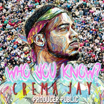 Who You Know? by Producer Public