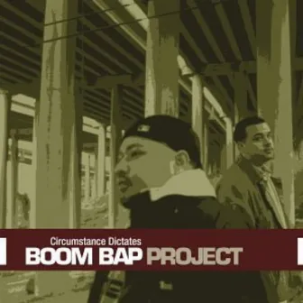 Circumstance Dictates by Boom Bap Project