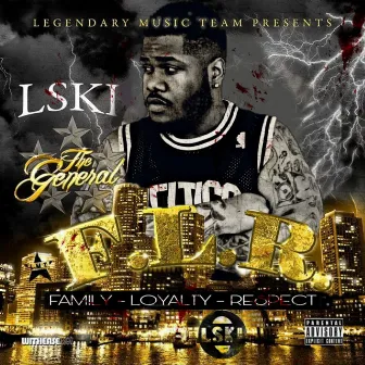 FLR (Family Loyalty Respect) by Lski