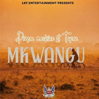 Mkwangu by Dragon Machine