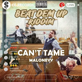 Can't Tame by Maloneyy