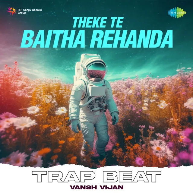 Theke Te Baitha Rehanda - Trap Beat