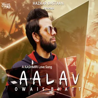 Aalav by Owais Bhatt