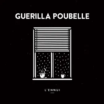 L'ennui by Guerilla Poubelle