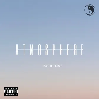 Atmosphere by Poetik Force