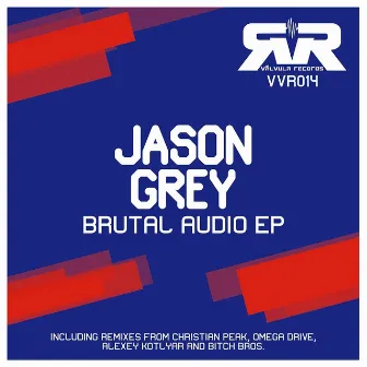 Brutal Audio EP by Jason Grey