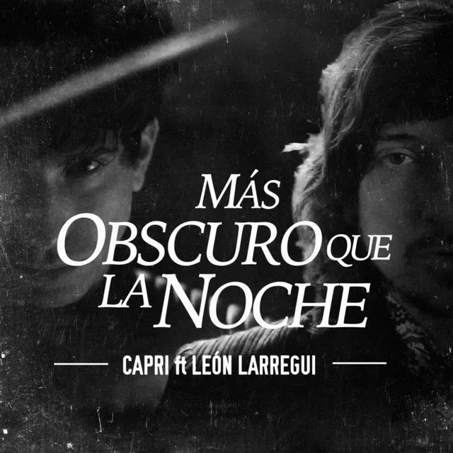 Mas Obscuro Que La Noche (feat. Leon Larregui)