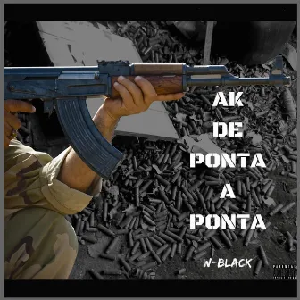 Ak de Ponta a Ponta by W-Black