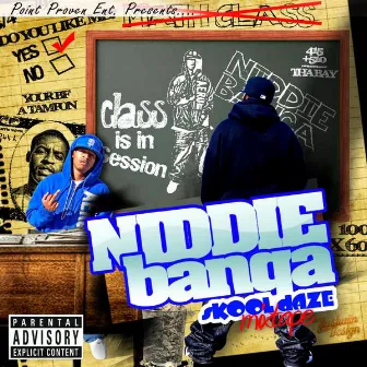 Skool Daze Mixtape by Niddie Banga