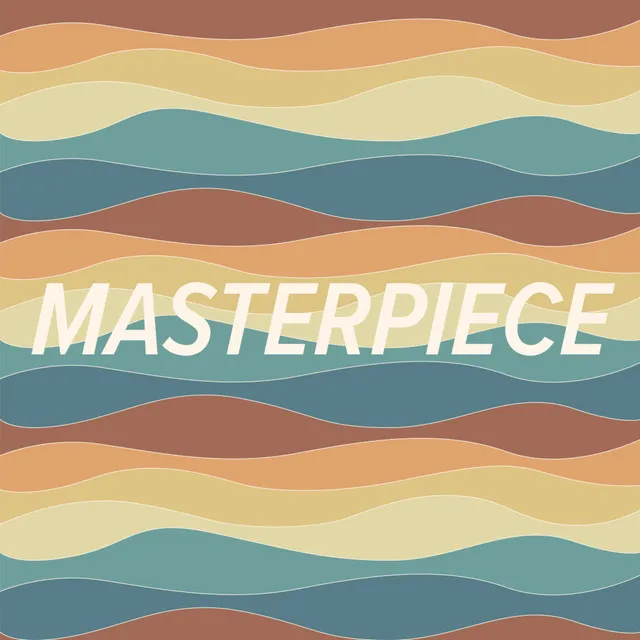 Masterpiece (Revisited)