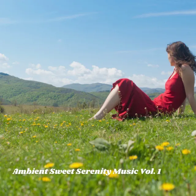 Ambient Sweet Serenity Music Vol. 1