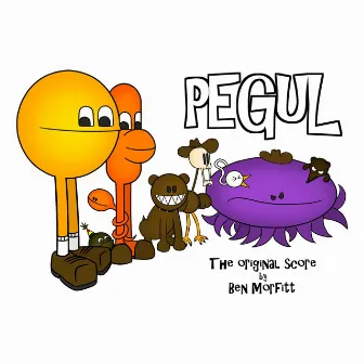 Pegul: The Original Score by Ben Morfitt (SquidPhysics)