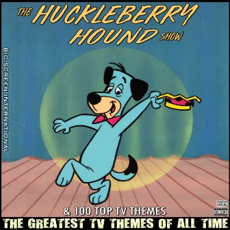 The Huckleberry Hound Show & 100 Top TV Themes The Greatest TV Themes Of All Time by Big Screen International