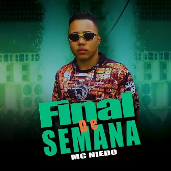 Final de Semana by MC NIEDO