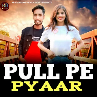 Pull Pe Pyaar by Anil Jangra