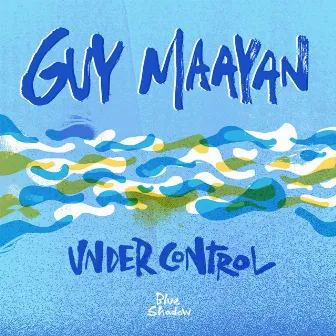 Under Control by Guy Maayan