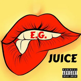 Juice by E.G.