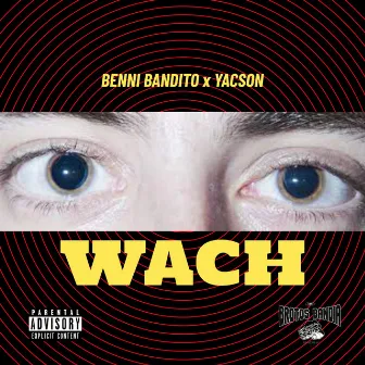 Wach by Yacson