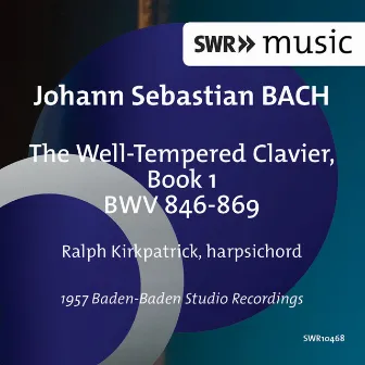 Bach: The Well-Tempered Clavier, Book 1 by Ralph Kirkpatrick