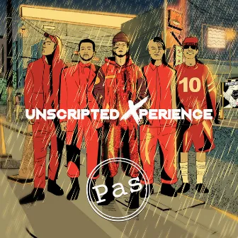 Unscripted Xperience by Pas Band