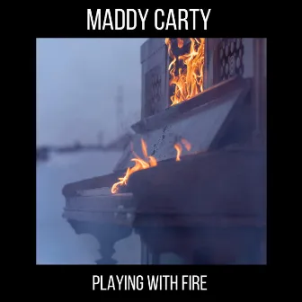 Playing With Fire by Maddy Carty