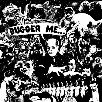 Bugger Me by Sam Coomes