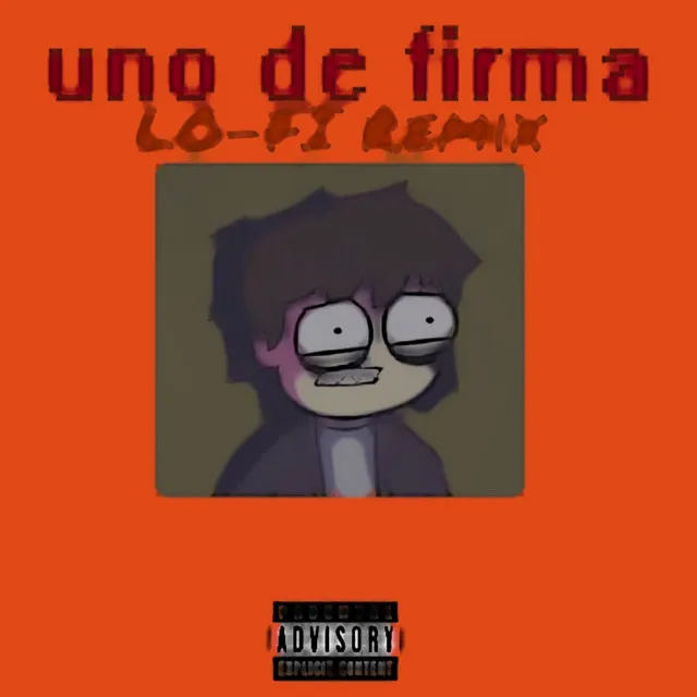 Uno de Firma (LO-FI Remix)