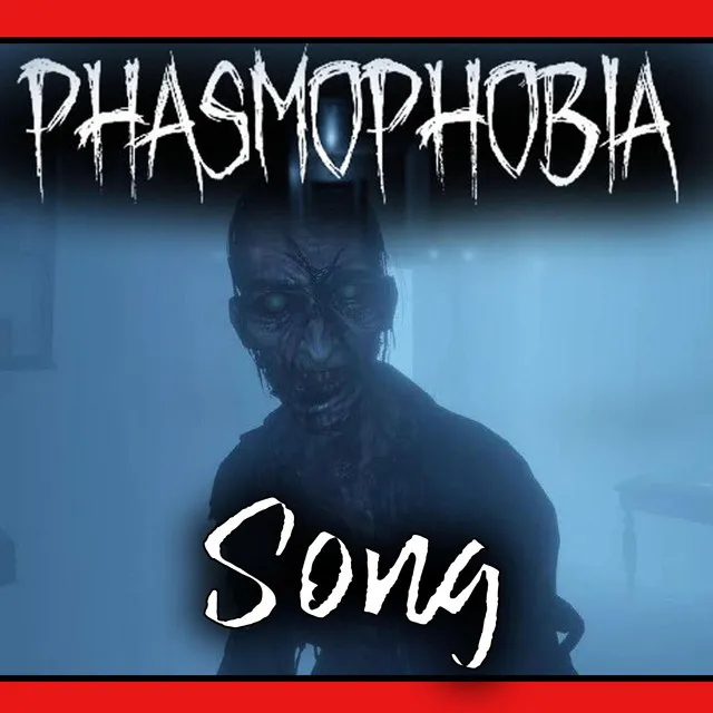 Phasmophobia Song