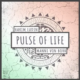 Pulse of Life by Hakim Ludin