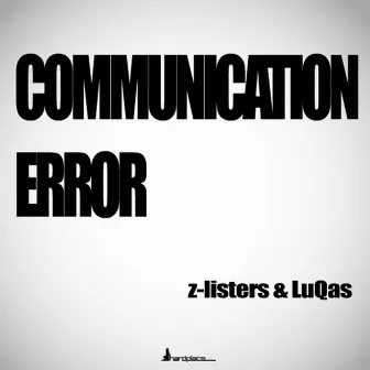 Communication Error by Z-Listers