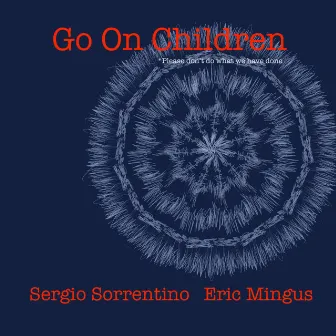 Go On Children by Eric Mingus