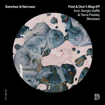 Feel & Don't Stop EP by Sanchez & Narvaez