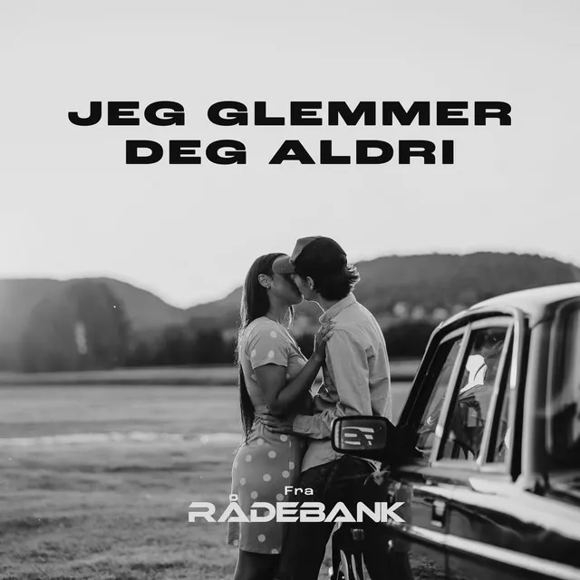 Jeg glemmer deg aldri (fra Rådebank)