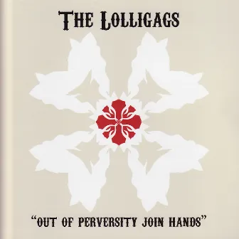 Out of Perversity Join Hands by The Lolligags