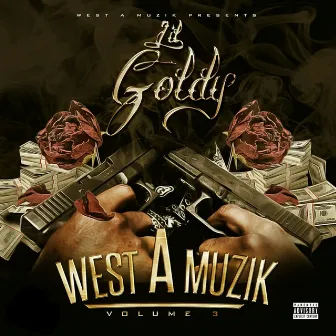 West A Muzik, Vol. 3 by Lil' Goldy