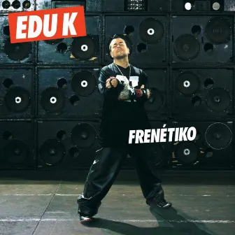 Frenétiko by Edu K