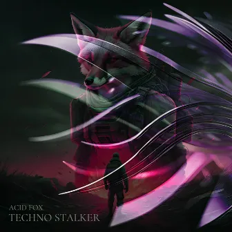 Techno Stalker by Acid Fox