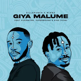 Giya Malume by Killa Punch