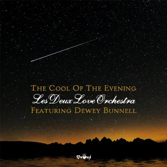 The Cool of the Evening by Les Deux Love Orchestra