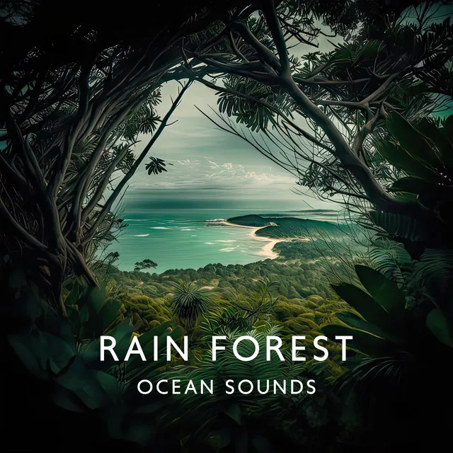 Rain Forest Ocean Sounds